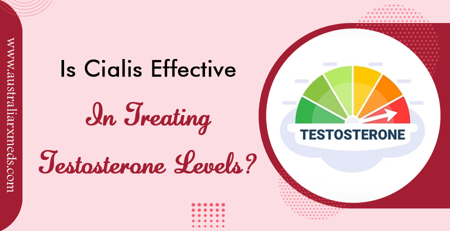 Is Cialis Effective In Treating Testosterone Levels?