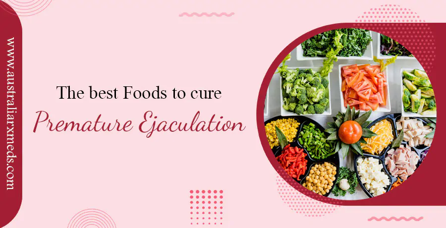 The best Foods to cure Premature Ejaculation