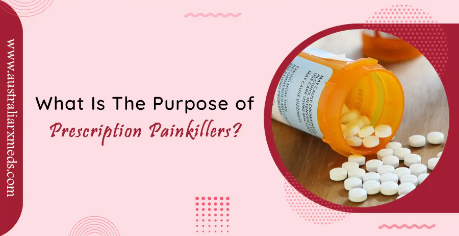 What Is the Purpose of Prescription Painkillers