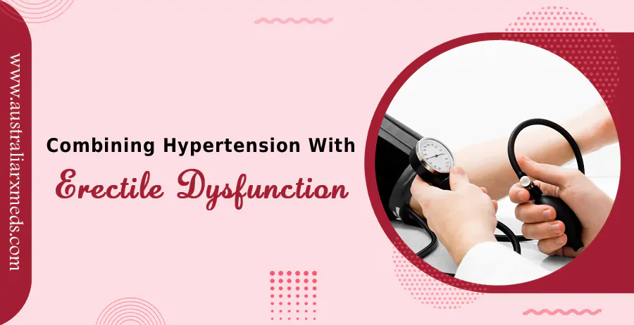 Combining Hypertension with Erectile Dysfunction