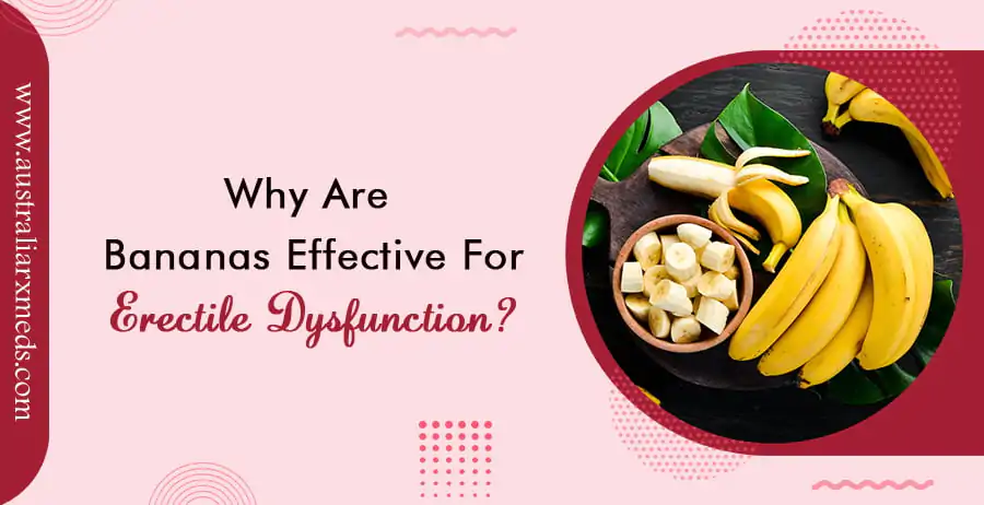 Why Are Bananas Effective For Erectile Dysfunction