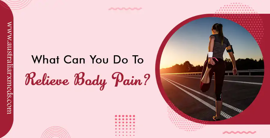 What Can You Do To Relieve Body Pain