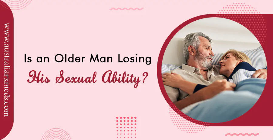 Is an Older Man Losing His Sexual Ability