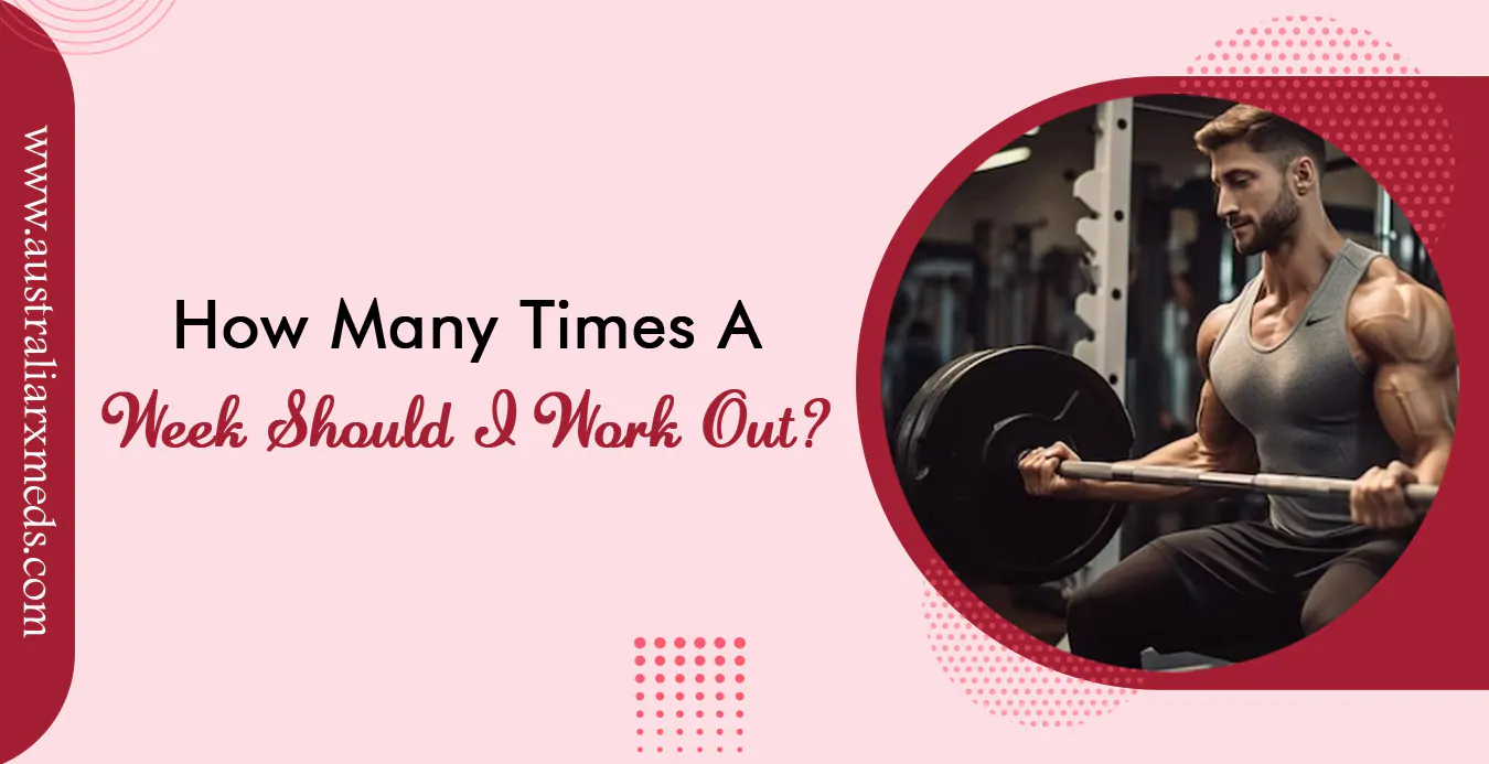 How Many Times A Week Should I Work Out