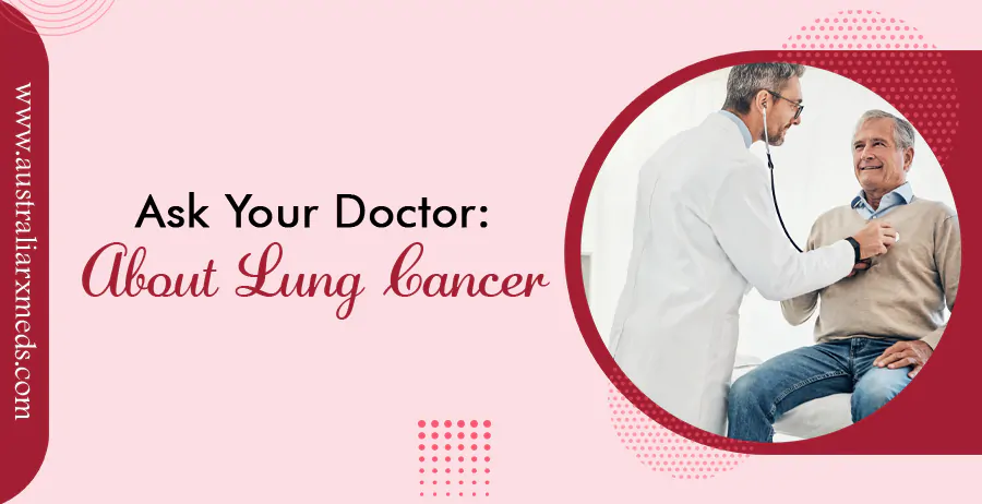 Ask Your Doctor: About Lung Cancer