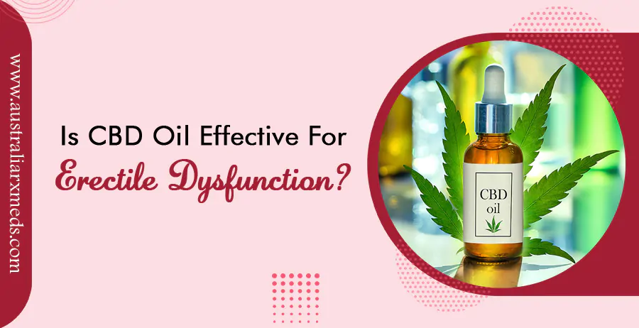 Is CBD Oil Effective For Erectile Dysfunction?