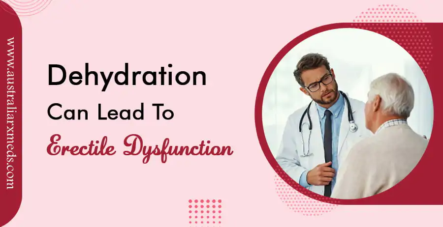 Dehydration Can Lead To Erectile Dysfunction