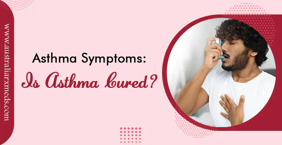 Asthma Symptoms: Is Asthma Cured?