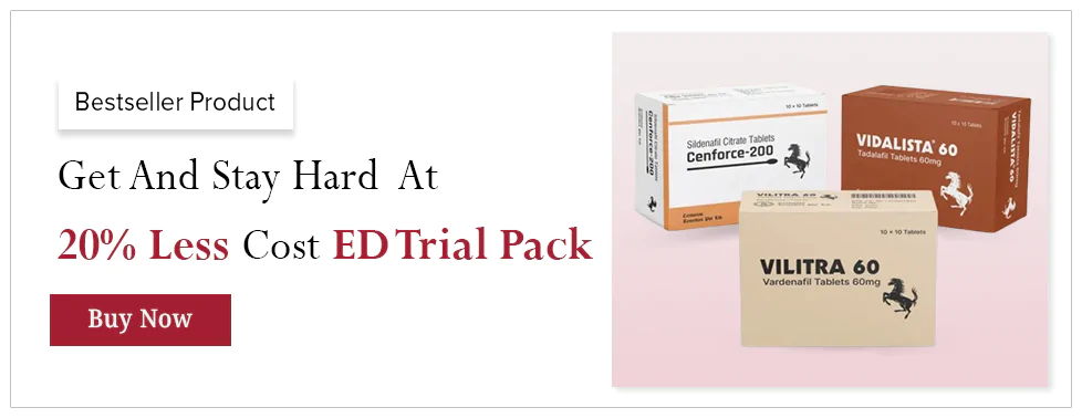 Get and Stay Hard At 20% Less Cost ED Trial Pack