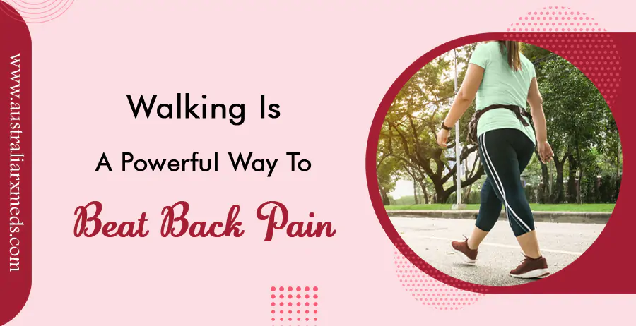 Walking Is A Very Powerful Way To Beat Back Pain.