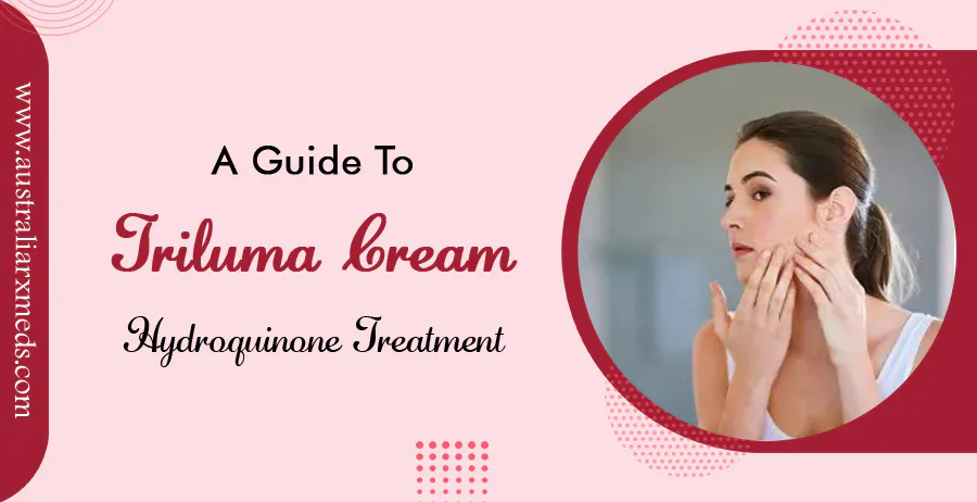 A Guide To Triluma Cream Hydroquinone Treatment