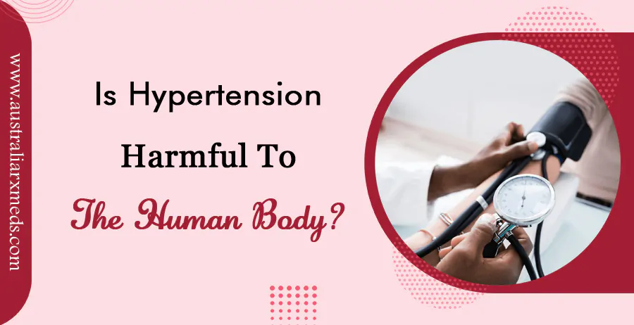 Is Hypertension Harmful To The Human Body?