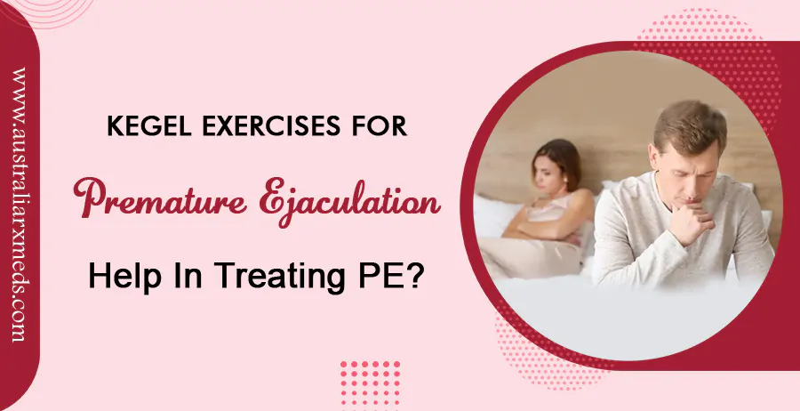 Kegel Exercises for Premature Ejaculation Help in Treating PE