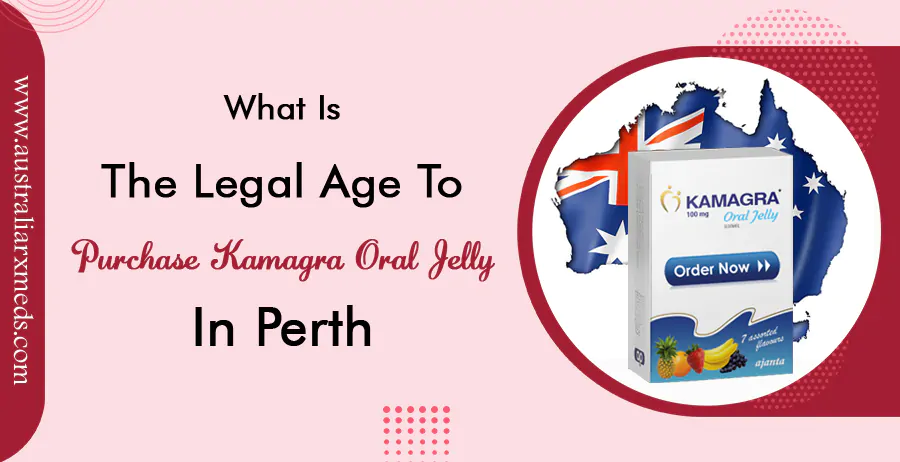 What is the Legal Age to Purchase Kamagra Oral Jelly in Perth